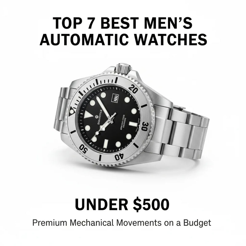 Top 7 Best Men's Automatic Watches Under $500