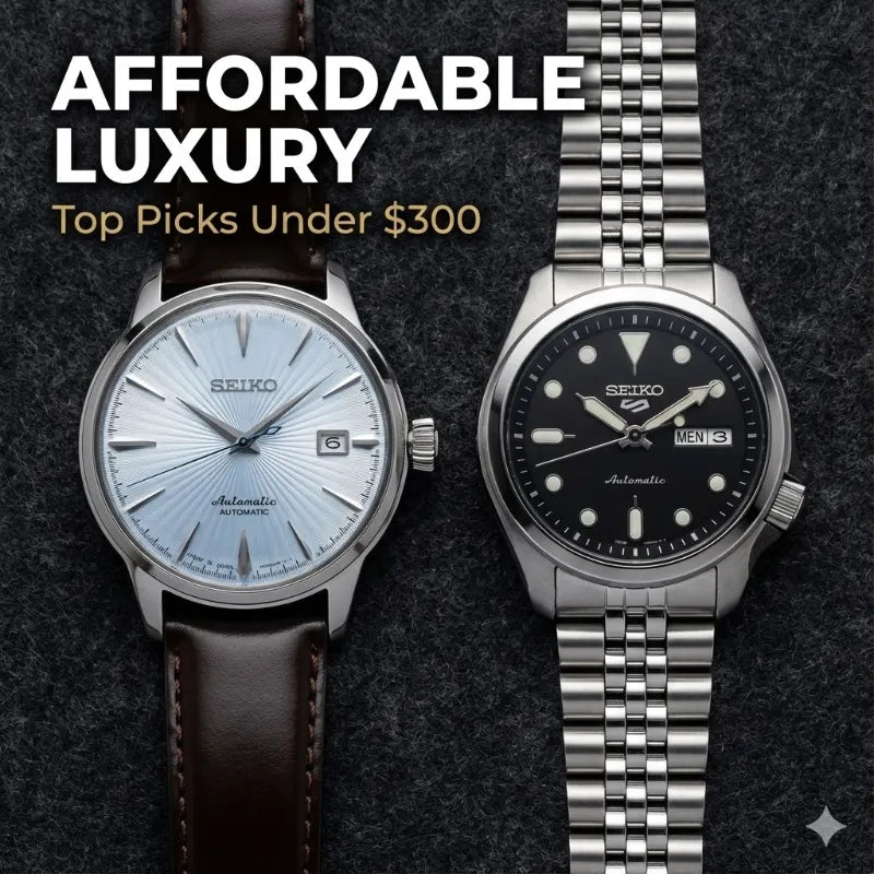 Affordable Luxury Watches Under $300: Complete Buyer’s Guide