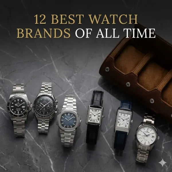 12 Best Watch Brands of All Time