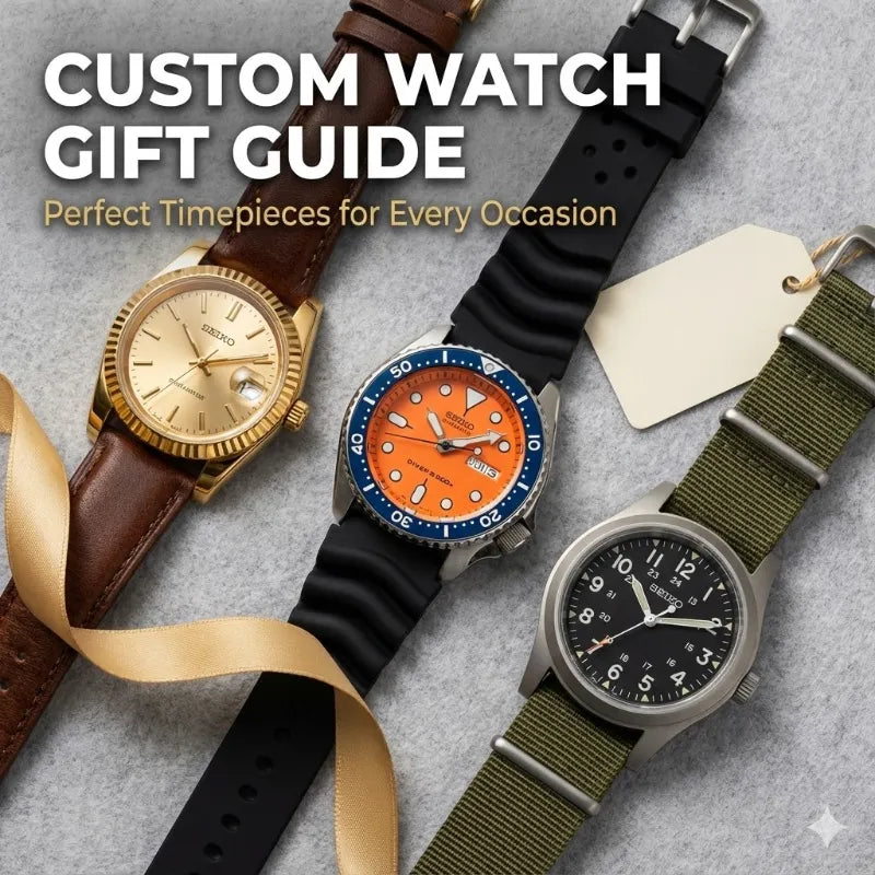 Custom Watch Gift Guide: Perfect Timepieces for Every Occasion