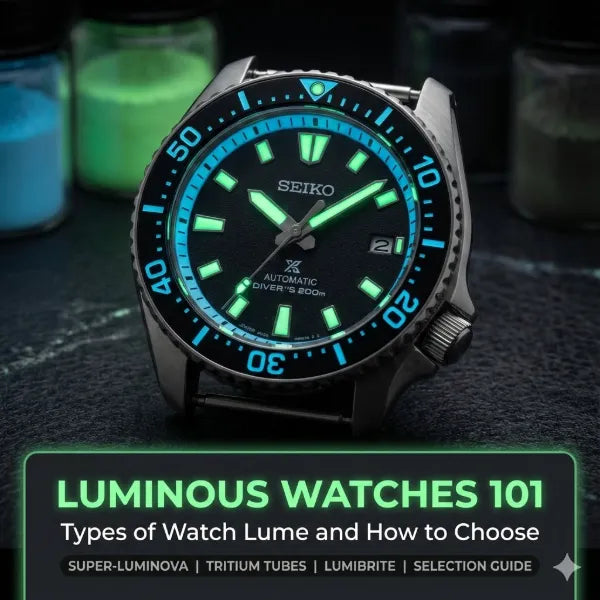 Luminous Watches 101: Types of Watch Lume and How to Choose